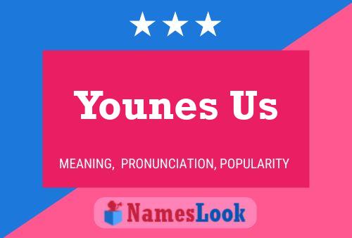 Younes Us Name Poster