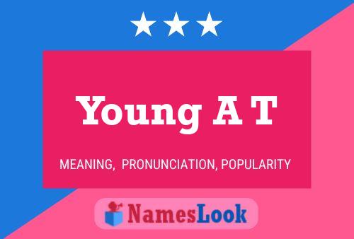 Young A T Name Poster