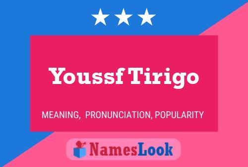 Youssf Tirigo Name Poster