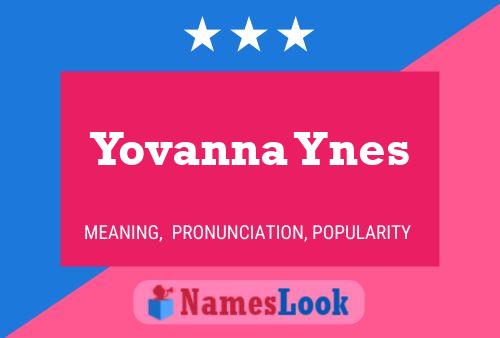 Yovanna Ynes Name Poster