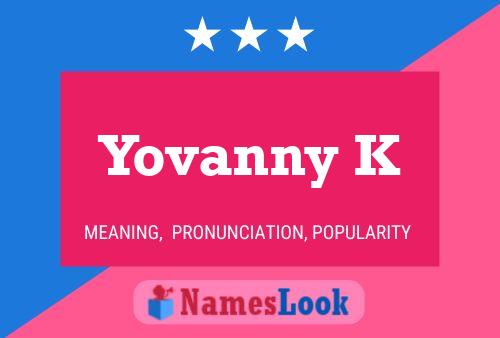 Yovanny K Name Poster