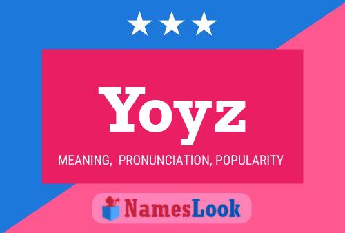 Yoyz Name Poster