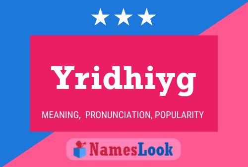 Yridhiyg Name Poster