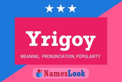 Yrigoy Name Poster