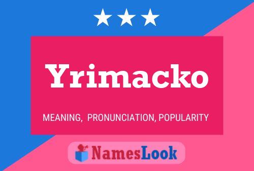 Yrimacko Name Poster