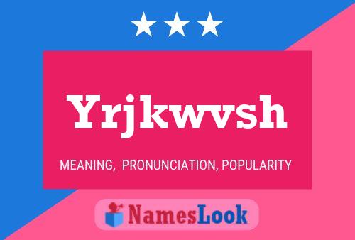 Yrjkwvsh Name Poster