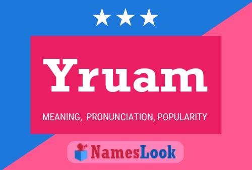 Yruam Name Poster