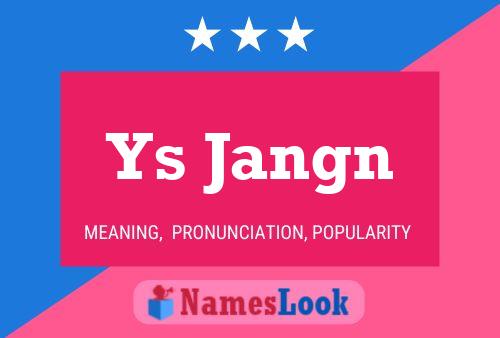 Ys Jangn Name Poster