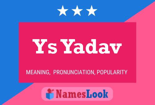 Ys Yadav Name Poster