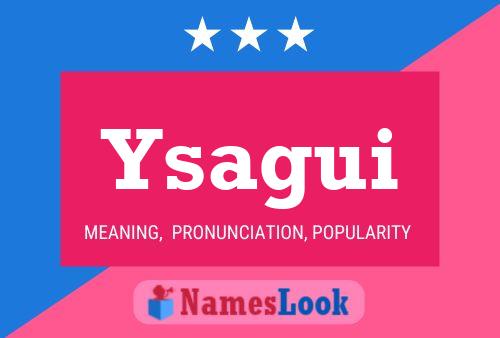 Ysagui Name Poster