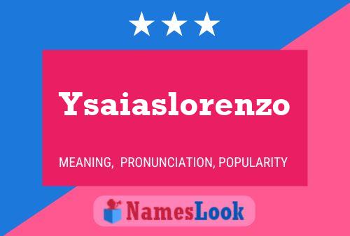 Ysaiaslorenzo Name Poster