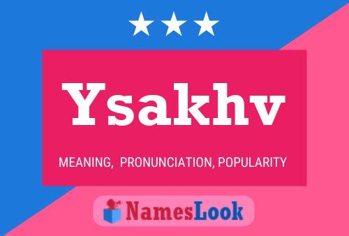 Ysakhv Name Poster