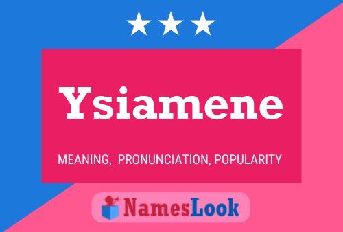 Ysiamene Name Poster