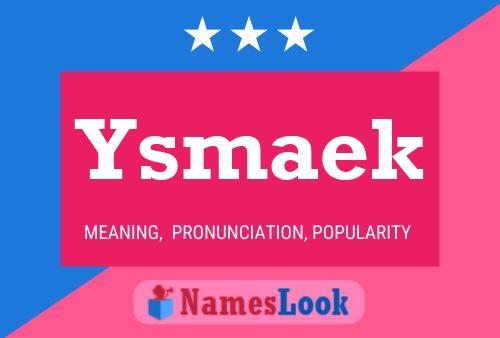 Ysmaek Name Poster