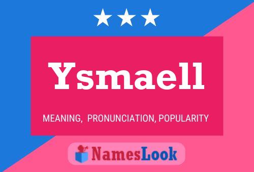 Ysmaell Name Poster