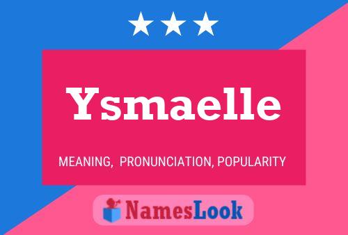 Ysmaelle Name Poster