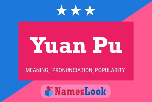 Yuan Pu Name Poster