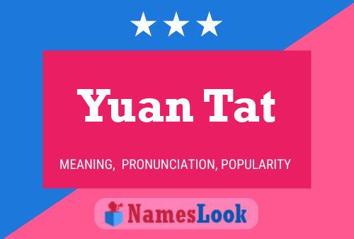 Yuan Tat Name Poster