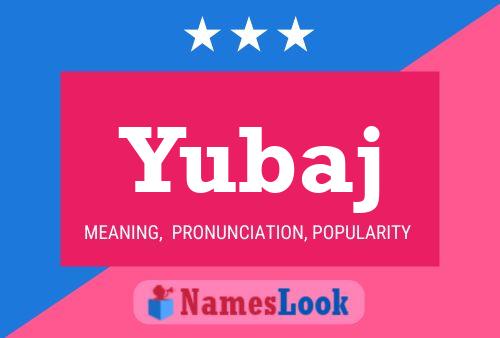 Yubaj Name Poster