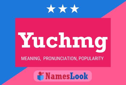 Yuchmg Name Poster