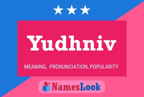 Yudhniv Name Poster