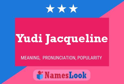 Yudi Jacqueline Name Poster