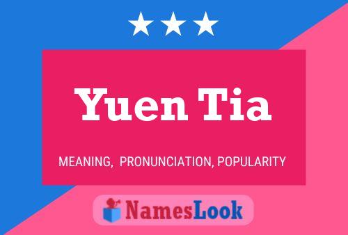 Yuen Tia Name Poster