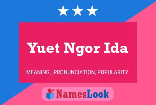 Yuet Ngor Ida Name Poster