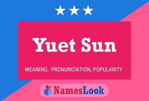 Yuet Sun Name Poster