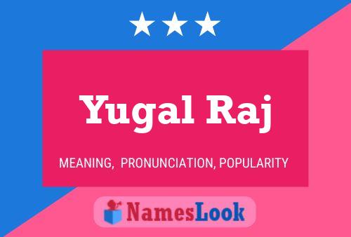 Yugal Raj Name Poster