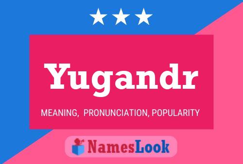 Yugandr Name Poster