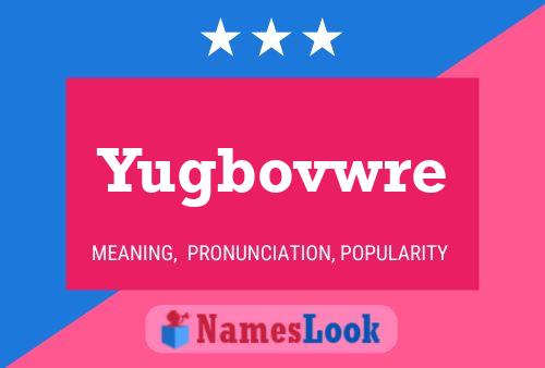 Yugbovwre Name Poster