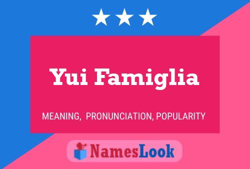 Yui Famiglia Name Poster