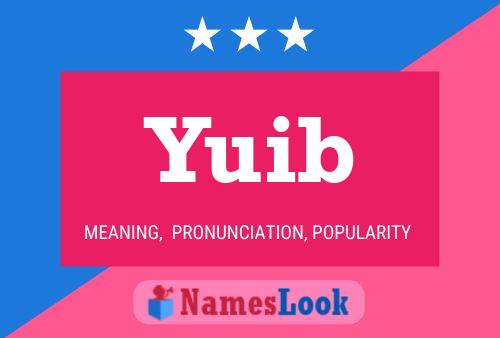 Yuib Name Poster