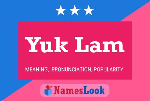 Yuk Lam Name Poster