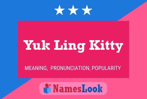 Yuk Ling Kitty Name Poster