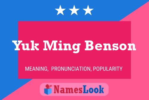 Yuk Ming Benson Name Poster