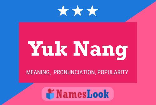 Yuk Nang Name Poster