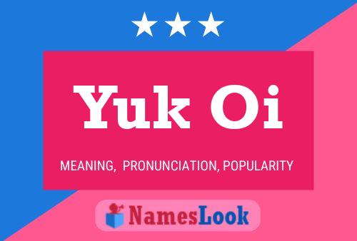 Yuk Oi Name Poster