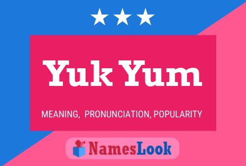 Yuk Yum Name Poster