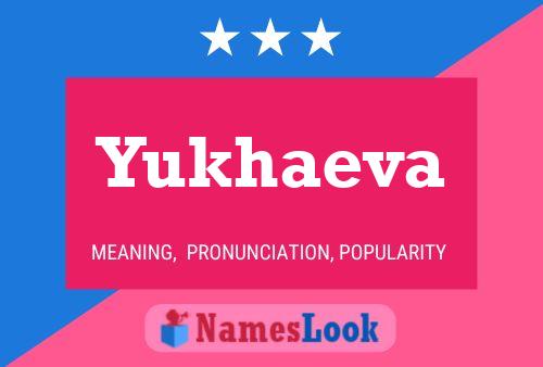 Yukhaeva Name Poster