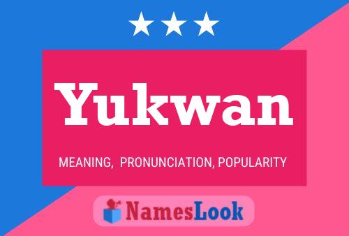 Yukwan Name Poster