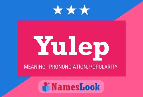 Yulep Name Poster