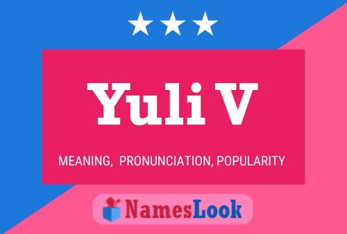 Yuli V Name Poster