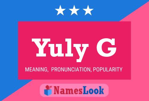 Yuly G Name Poster