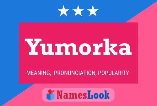 Yumorka Name Poster