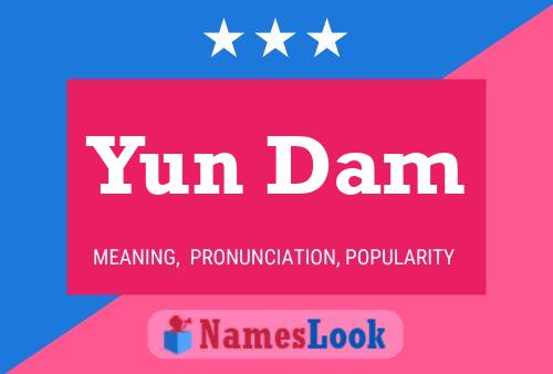 Yun Dam Name Poster