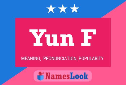 Yun F Name Poster