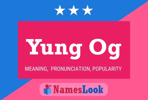 Yung Og Name Poster