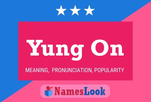 Yung On Name Poster